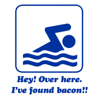 Hey! Over Here, I've Found Bacon! Decal (Blue)